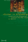 »Sicher in Kreuzberg« : Constructing Diasporas: Turkish Hip-Hop Youth in Berlin - eBook