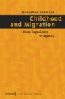Childhood and Migration : From Experience to Agency - eBook