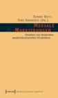 Mediale Markierungen : Studien zur Anatomie medienkultureller Praktiken - eBook