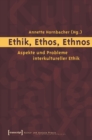 Ethik, Ethos, Ethnos : Aspekte und Probleme interkultureller Ethik - eBook