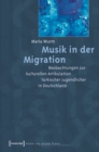 Musik in der Migration : Beobachtungen zur kulturellen Artikulation turkischer Jugendlicher in Deutschland - eBook