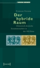 Der hybride Raum : Chinesisch-deutsche Zusammenarbeit in der VR China - eBook