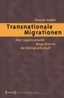 Transnationale Migrationen : Post-jugoslawische Biografien in der Weltgesellschaft - eBook