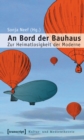An Bord der Bauhaus : Zur Heimatlosigkeit der Moderne - eBook