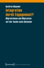 Integration durch Engagement? : Migrantinnen und Migranten auf der Suche nach Inklusion - eBook