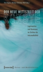 Der neue Wettstreit der Kunste : Legitimation und Dominanz im Zeichen der Intermedialitat - eBook
