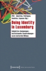 Doing Identity in Luxemburg : Subjektive Aneignungen - institutionelle Zuschreibungen - sozio-kulturelle Milieus - eBook