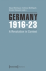 Germany 1916-23 : A Revolution in Context - eBook
