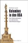 Kolumbus in den USA : Vom Nationalhelden zur ethnischen Identifikationsfigur - eBook