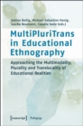 MultiPluriTrans in Educational Ethnography : Approaching the Multimodality, Plurality and Translocality of Educational Realities - eBook