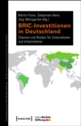 BRIC-Investitionen in Deutschland : Chancen und Risiken fur Unternehmen und Arbeitnehmer - eBook