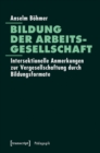 Bildung der Arbeitsgesellschaft : Intersektionelle Anmerkungen zur Vergesellschaftung durch Bildungsformate - eBook