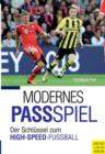 Modernes Passspiel : Der Schlussel zum High-Speed-Fuball - eBook
