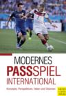 Modernes Passspiel international : Konzepte, Perspektiven, Ideen & Visionen - eBook