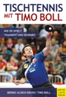 Tischtennis mit Timo Boll : Wie er spielt, trainiert und gewinnt - eBook