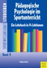 Padagogische Psychologie im Sportunterricht : Ein Lehrbuch in 14 Lektionen - eBook