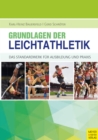 Grundlagen der Leichtathletik : Das Standardwerk fur Ausbildung und Praxis - eBook