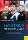 Athleten im E-Sport : Vom Breiten- bis zum Profisportler: Analyse, Status Quo und Entwicklungen - eBook
