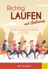 Richtig laufen mit Galloway : Mit der Run-Walk-Run-Methode zum Erfolg - eBook