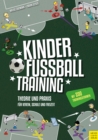 Kinderfuballtraining : Theorie und Praxis fur Verein, Schule und Freizeit - eBook