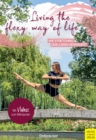 Living the Flexy Way of Life : Wie Stretching dein Leben verandert - eBook