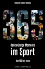 365 denkwurdige Momente im Sport : Von 1869 bis heute - eBook