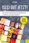 Is(s) gut jetzt! : Mit neuen Ernahrungsgewohnheiten zu mehr Leistungsfahigkeit - eBook
