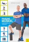Faszie trifft Muskel : Funktionelles Training - eBook