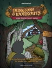 Dungeons & Workouts: Junge Streiter leveln weiter : Das motivierende Fitness-Rollenspiel fur Kinder und Jugendliche - eBook