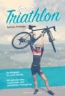 Traum Triathlon : Der Ratgeber furs erste Rennen - eBook