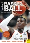 Handbuch Basketball : Technik - Taktik - Training - Methodik - eBook