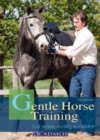 Gentle Horse Training : Das neue Konzept fur Pferd und Reiter - eBook
