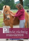 Pferde richtig massieren : Sanfte Hilfe mit den Handen - eBook