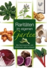 Raritaten im eigenen Garten : Alte Gemusesorten und Wildkrauter selbst anbauen - eBook