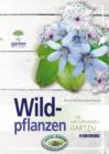 Wildpflanzen : fur naturnahe Garten - eBook