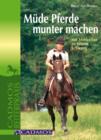 Mude Pferde munter machen : Mit Motivation zu neuem Schwung - eBook