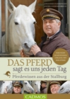 Das Pferd sagt es uns jeden Tag : Pferdewissen aus der Stallburg - eBook