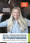 Neue Perspektiven im Pferdetraining : Problemverhalten erkennen, losen und vorbeugen - eBook