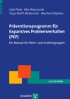 Praventionsprogramm fur Expansives Problemverhalten (PEP) : Ein Manual fur Eltern- und Erziehergruppen - eBook