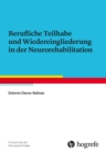 Berufliche Teilhabe und Wiedereingliederung in der Neurorehabilitation - eBook