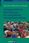 Klarungsorientierte Psychotherapie der narzisstischen Personlichkeitsstorung - eBook