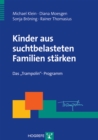 Kinder aus suchtbelasteten Familien starken : Das »Trampolin«-Programm - eBook