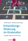 Entwicklungsforderung im Kindesalter : Grundlagen, Diagnostik und Intervention - eBook
