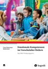 Emotionale Kompetenzen im Vorschulalter fordern : Das EMK-Forderprogramm - eBook