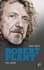 Robert Plant : Ein Leben - eBook