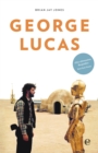 George Lucas : Die Biografie - eBook