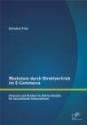 Wachstum durch Direktvertrieb im E-Commerce: Chancen und Risiken im Online-Handel fur herstellende Unternehmen - eBook
