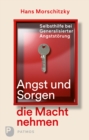 Angst und Sorgen die Macht nehmen : Selbsthilfe bei Generalisierter Angststorung - eBook