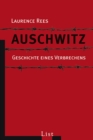 Auschwitz : Geschichte eines Verbrechens - eBook