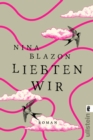 Liebten wir : wundervoller Frauenroman uber Familie, Liebe und Freundschaft - eBook